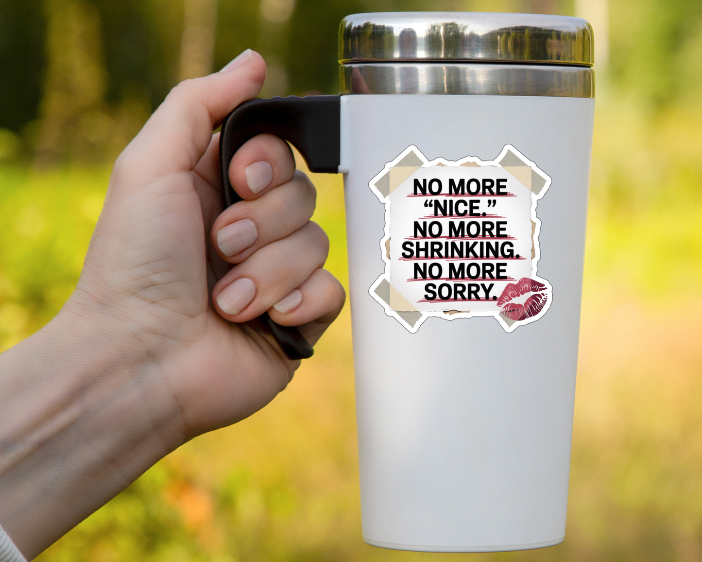 No More "Nice." No More Shrinking. No More Sorry. — Individual Die-Cut Sticker