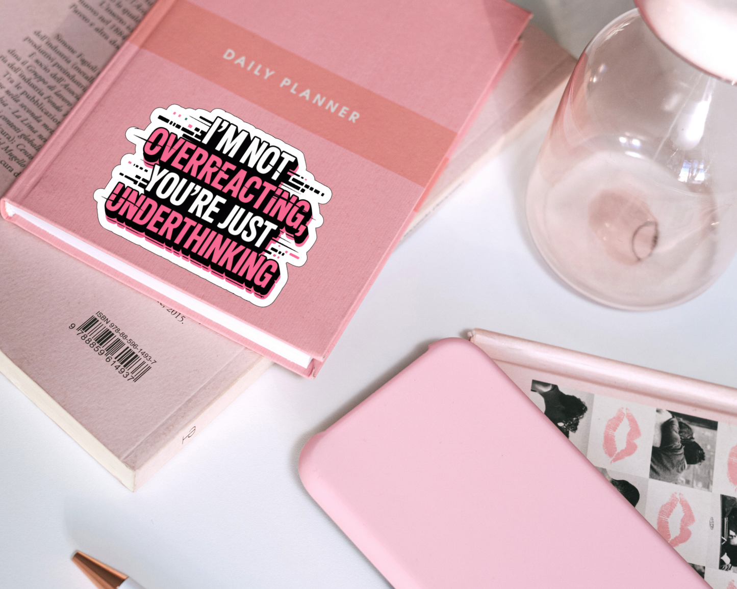 I'm Not Overreacting, You're Just Underthinking — Individual Die-Cut Sticker