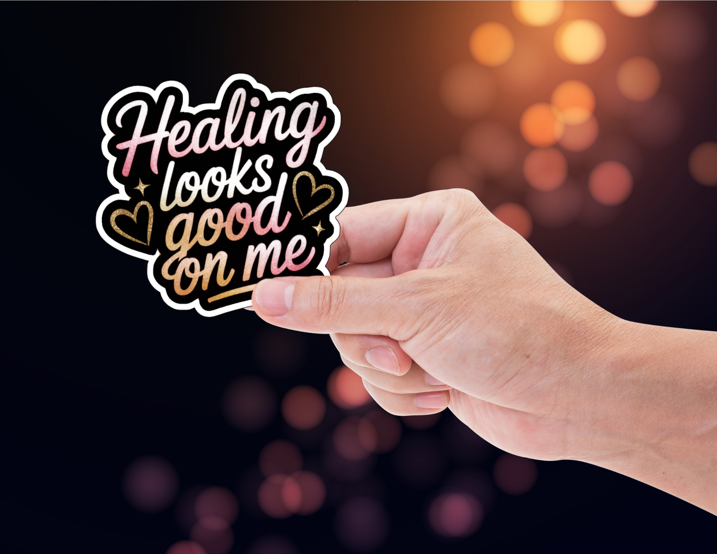 Healing Looks Good on Me Sticker – Empowering Vinyl Decal in 4 Luxe Styles