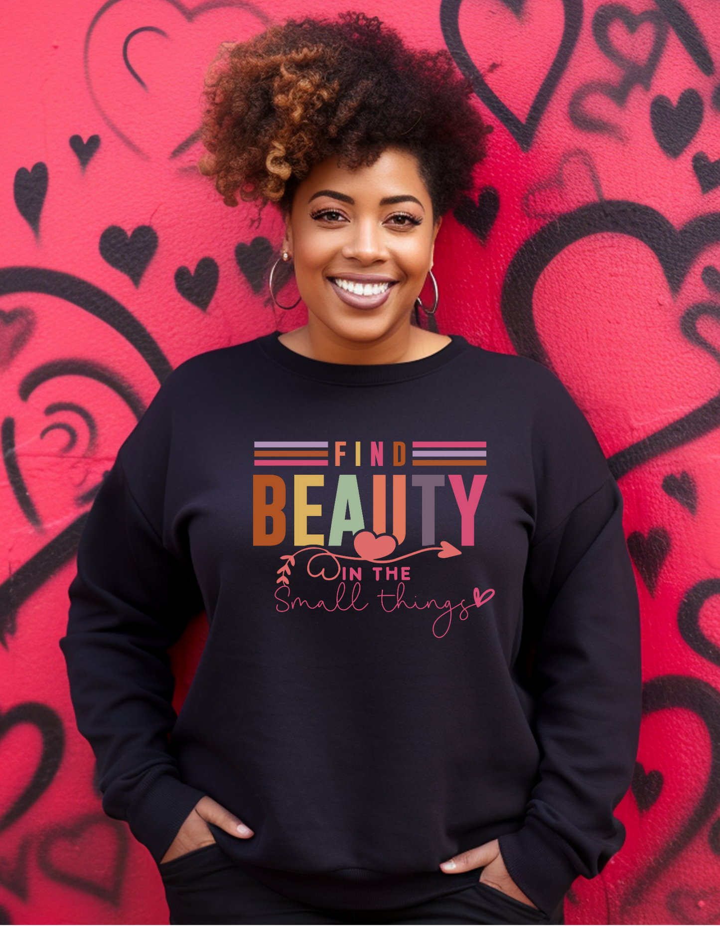 Find Beauty in the Small Things Sweatshirt – Inspirational Quote Pullover for Women
