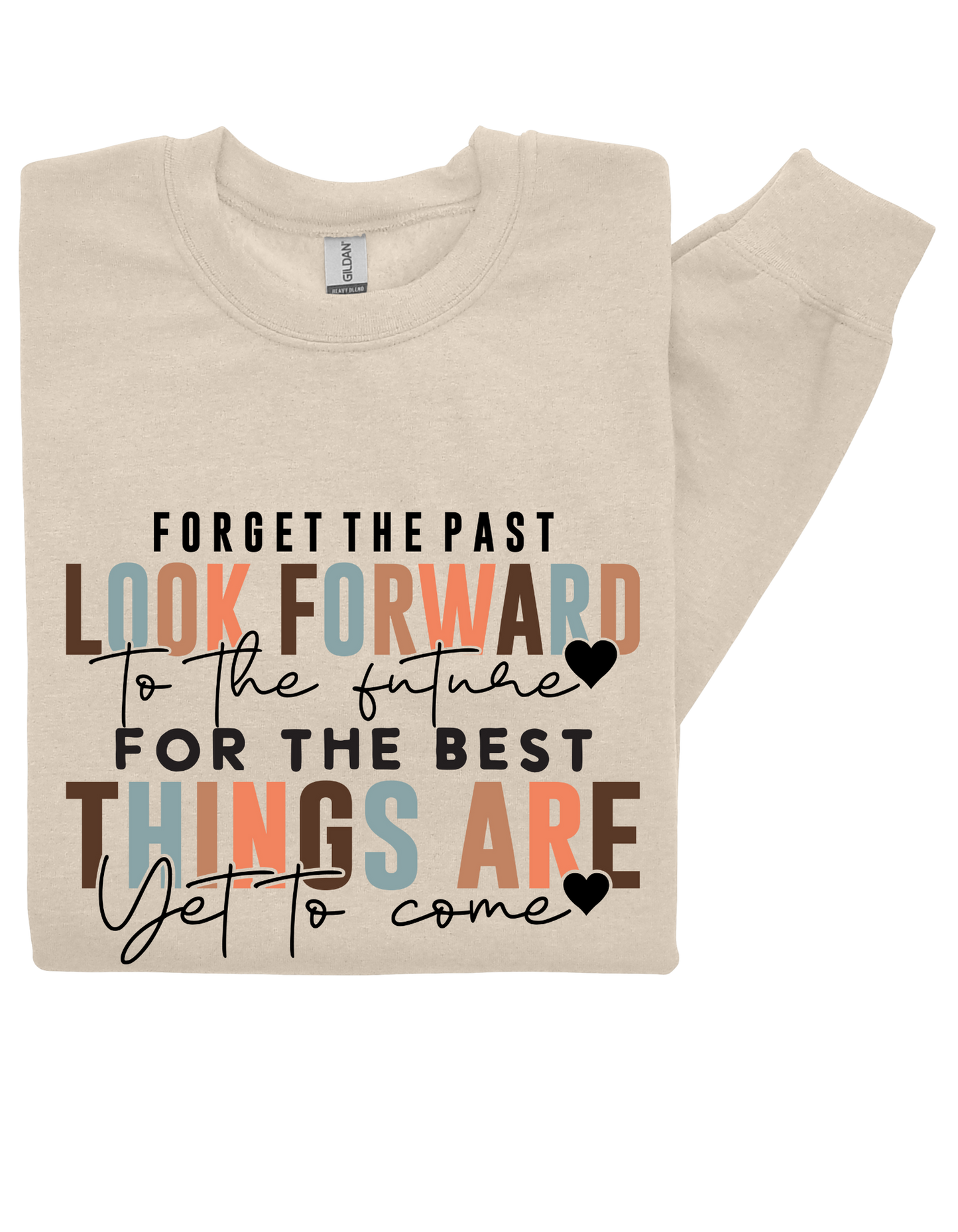 Look Forward Sweatshirt – Motivational “Best Is Yet to Come” Crewneck