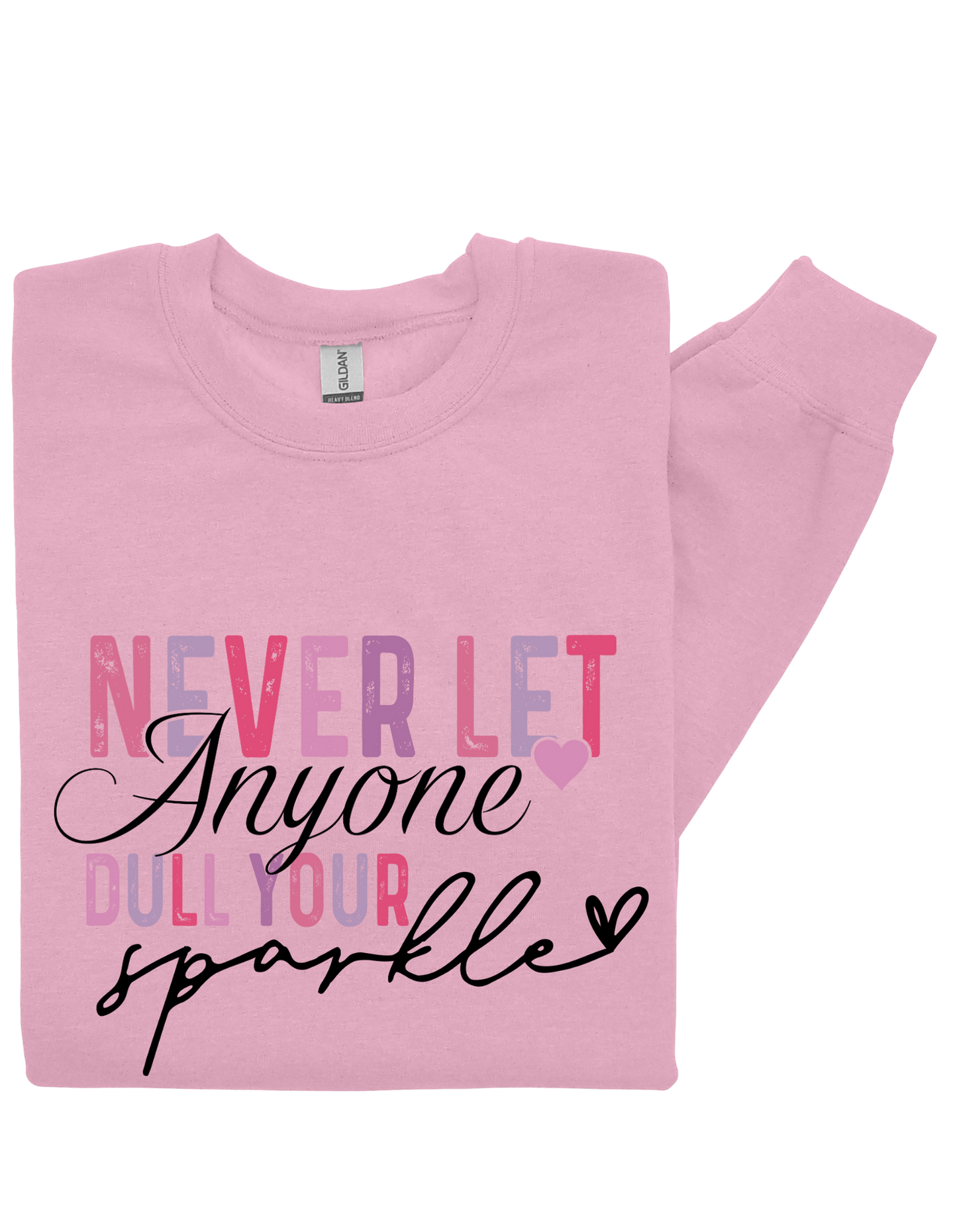 Never Let Anyone Dull Your Sparkle Sweatshirt – Confidence-Boosting Self-Love Crewneck