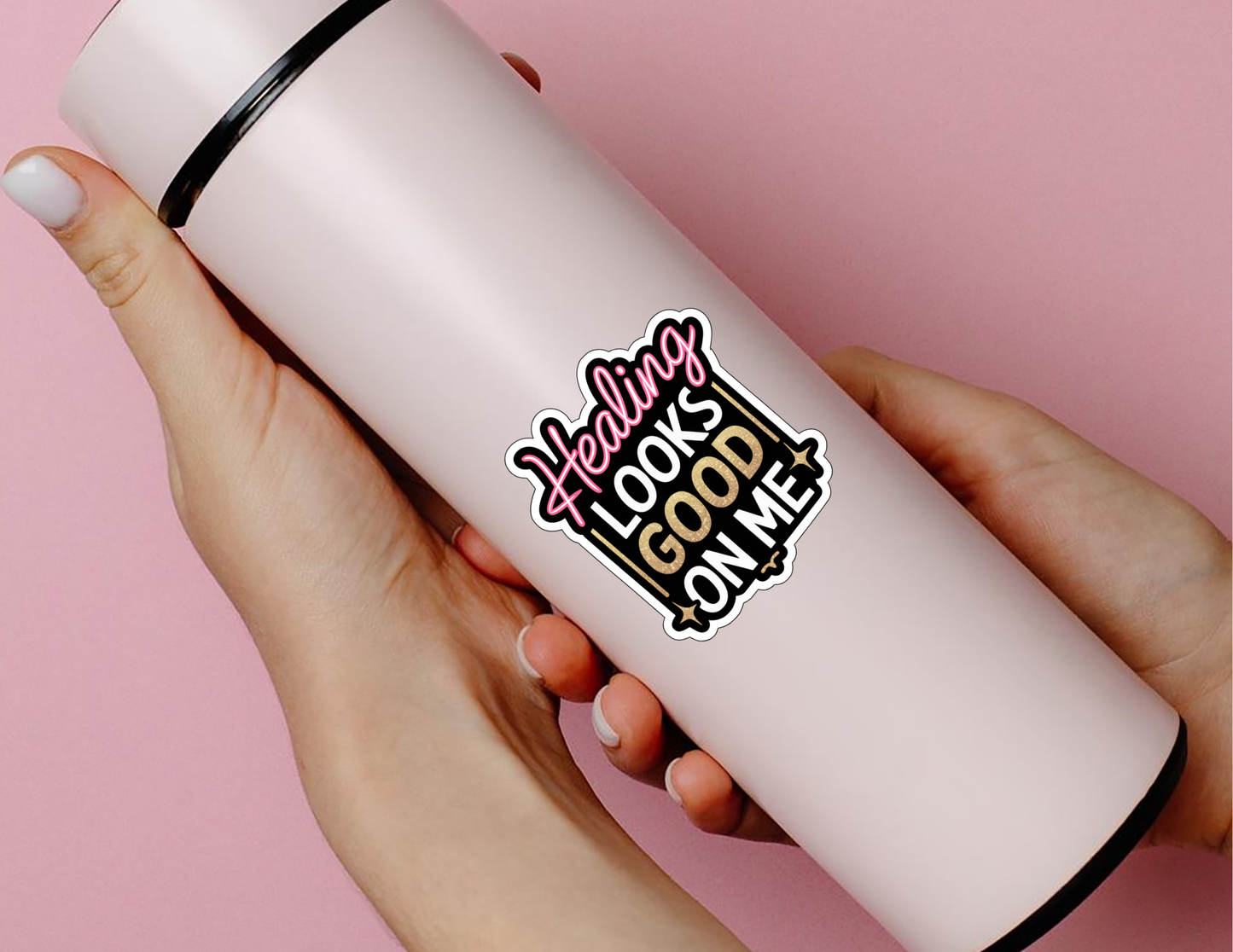 Healing Looks Good on Me Sticker – Empowering Vinyl Decal in 4 Luxe Styles