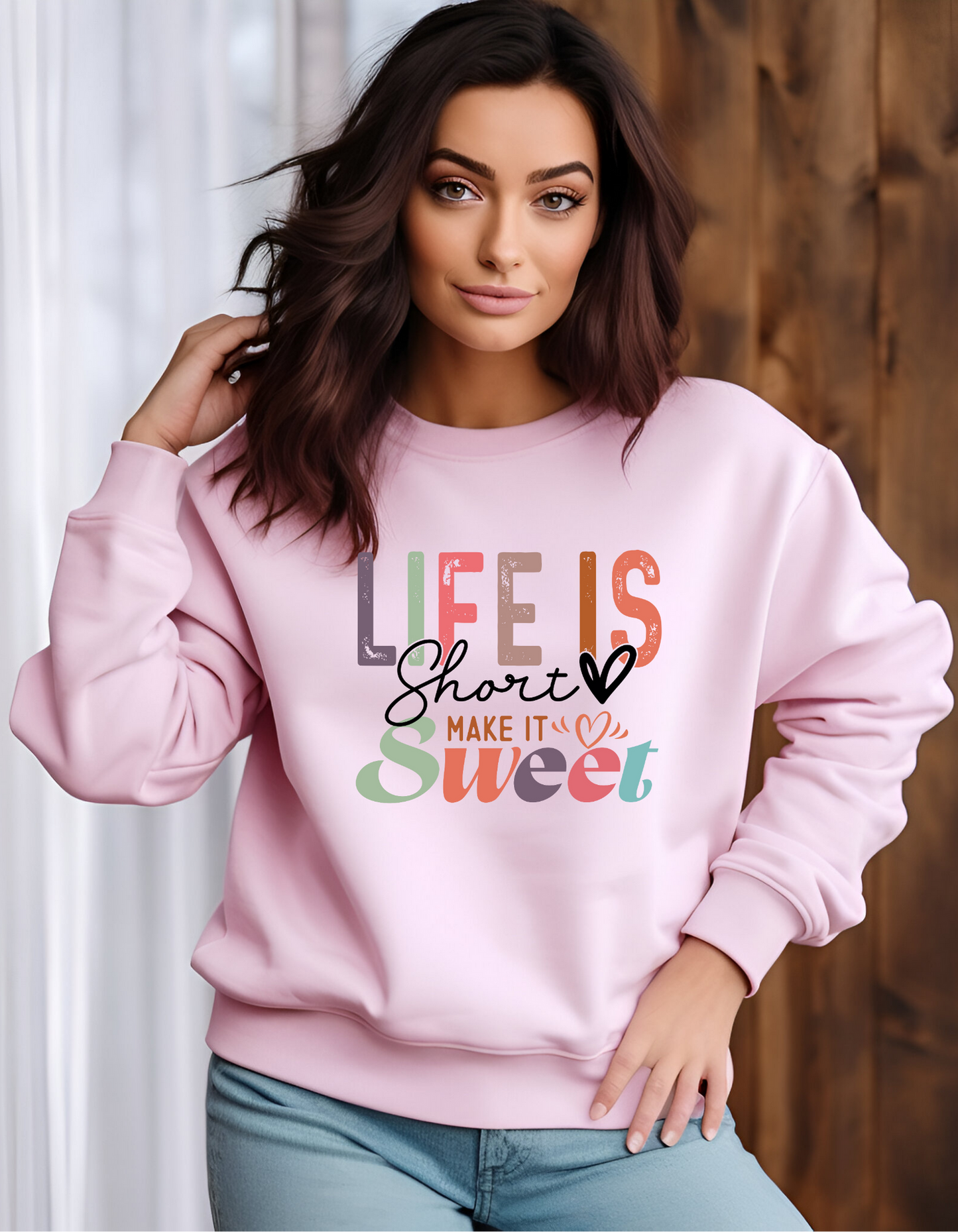 Life Is Short Make It Sweet Sweatshirt – Colorful Positivity & Self-Care Crewneck