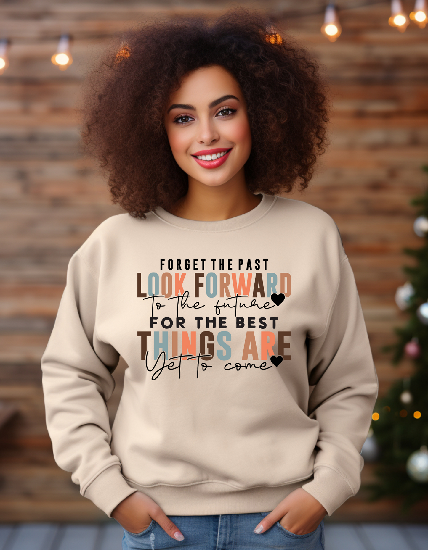 Look Forward Sweatshirt – Motivational “Best Is Yet to Come” Crewneck