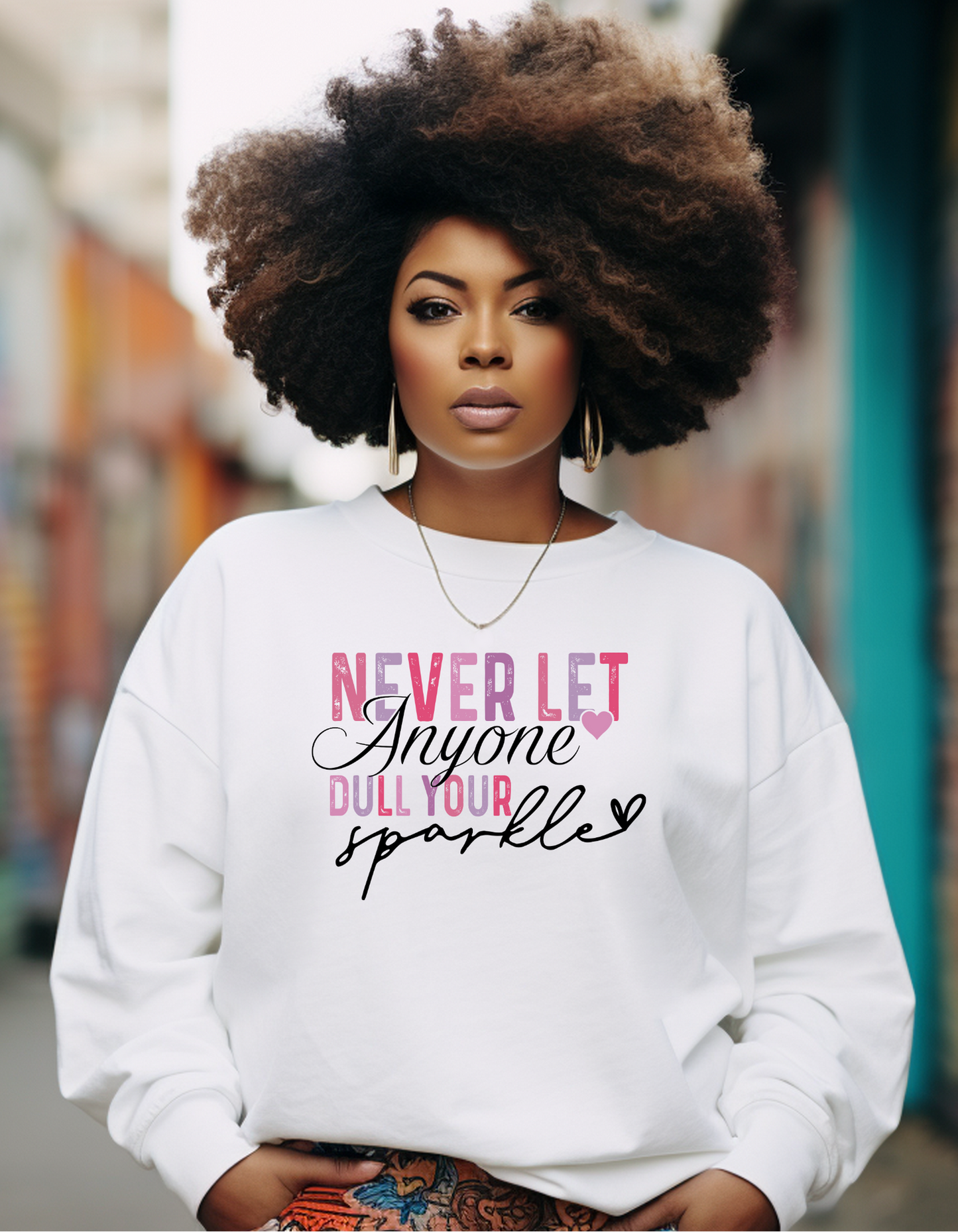 Never Let Anyone Dull Your Sparkle Sweatshirt – Confidence-Boosting Self-Love Crewneck