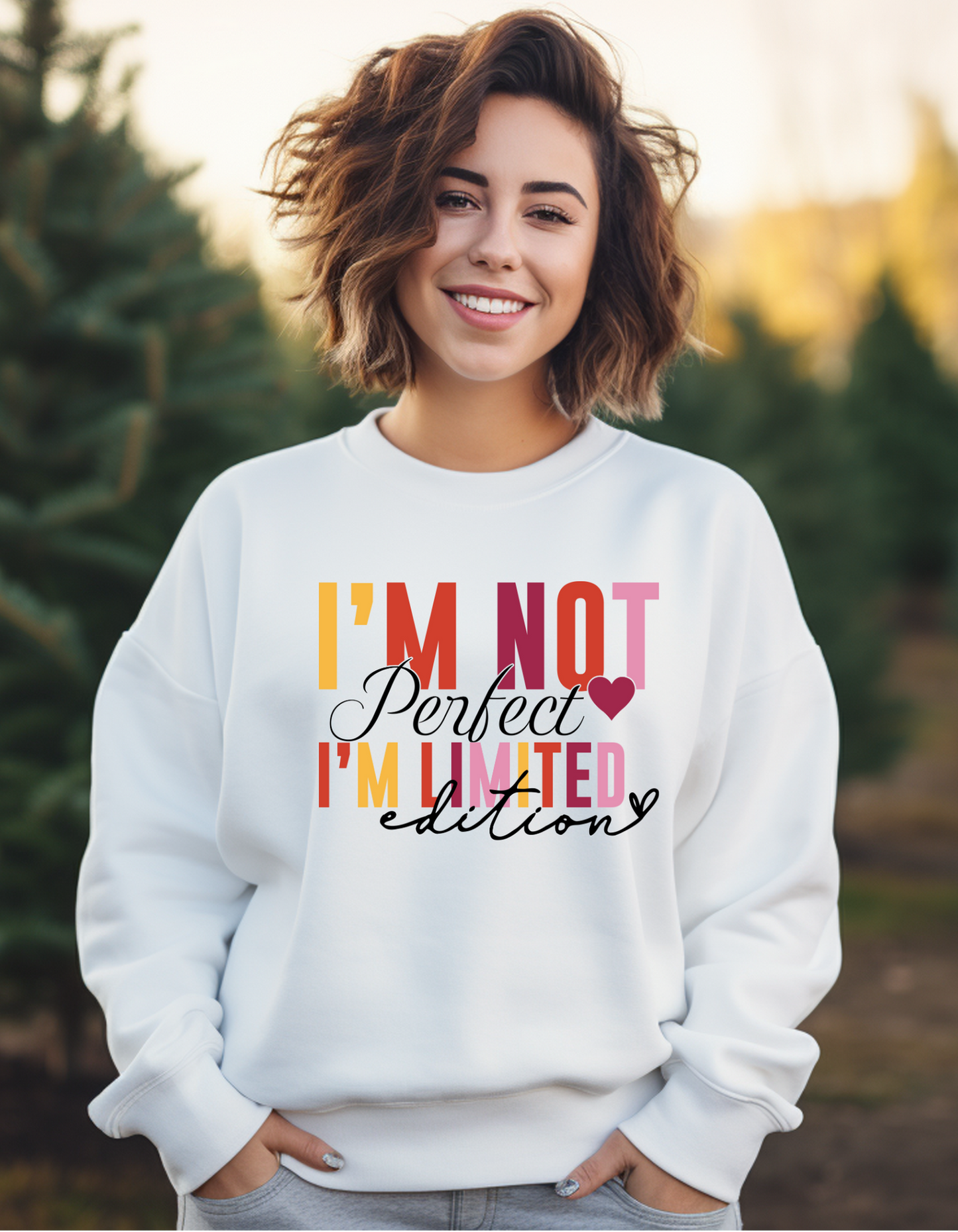I’m Not Perfect I’m Limited Edition Sweatshirt – Bold & Beautiful Self-Worth Statement
