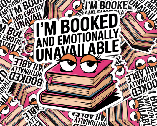 I'm Booked and Emotionally Unavailable — Illustrated Edition