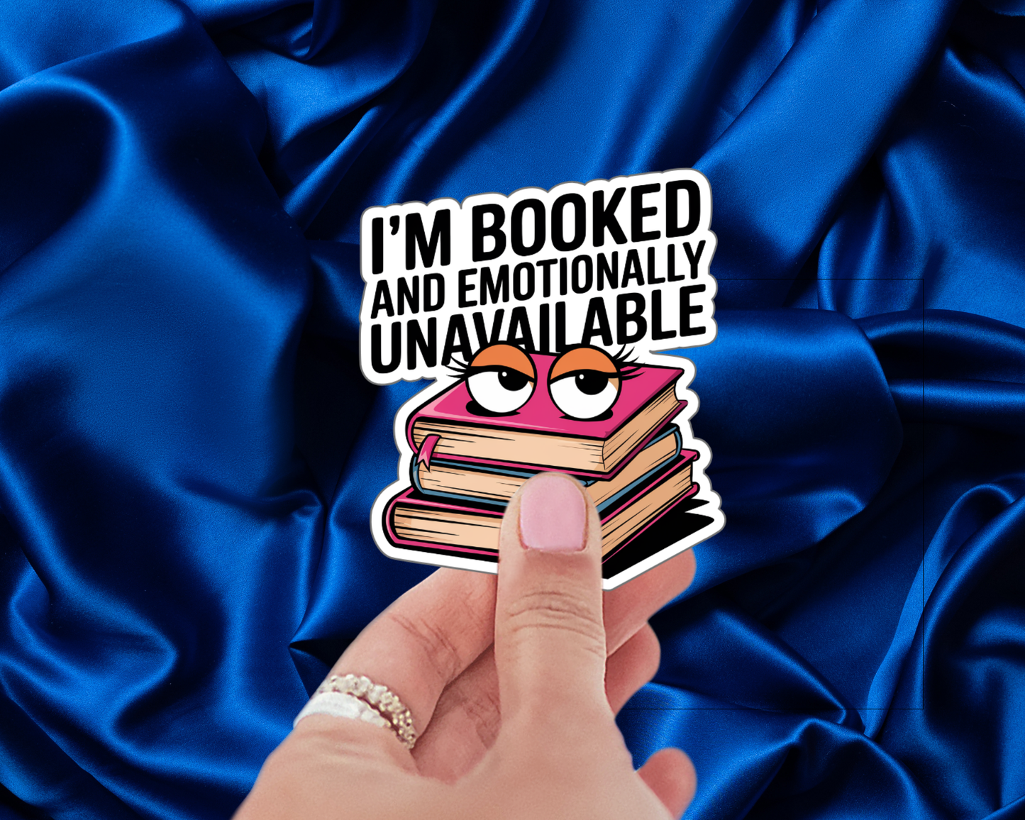 I'm Booked and Emotionally Unavailable — Illustrated Edition
