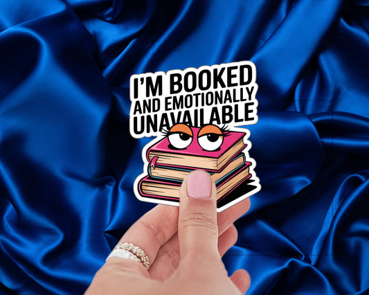 I'm Booked and Emotionally Unavailable — Illustrated Edition