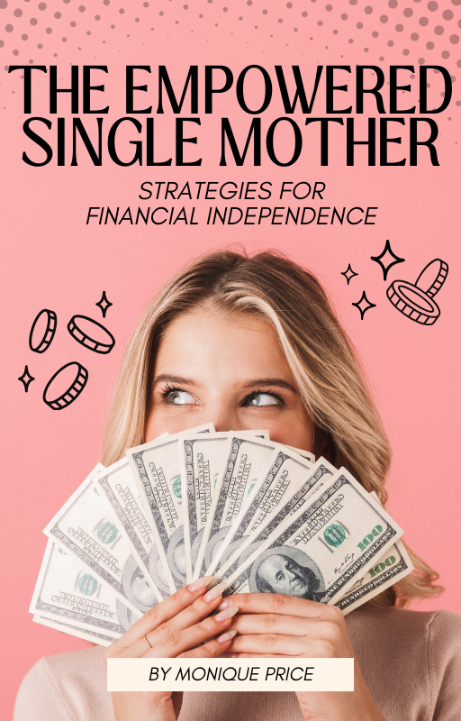 Ebook: The Empowered Single Mother - Strategies for Financial Independence