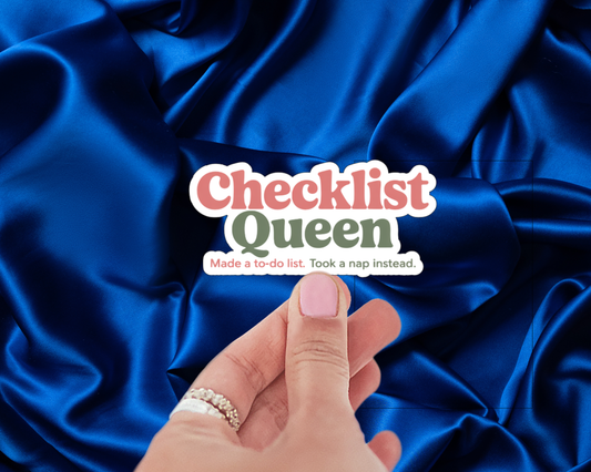 Checklist Queen — Individual Die-Cut Sticker