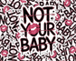 Not Your Baby — Individual Die-Cut Sticker