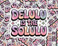 Delulu is the Solulu — Individual Die-Cut Sticker