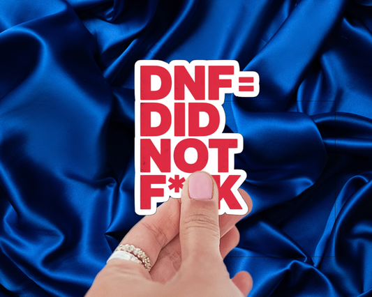 DNF = Did Not F**k — Individual Die-Cut Sticker