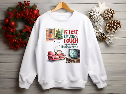 If Lost, Return to the Couch Watching Hallmark Christmas Movies Sweatshirts