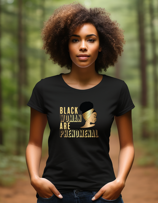 Black Woman Are Phenomenal T-shirt