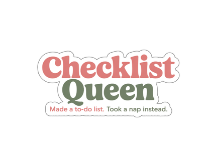 Checklist Queen — Individual Die-Cut Sticker