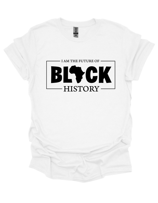 I Am The Future Of Black History T-shirt