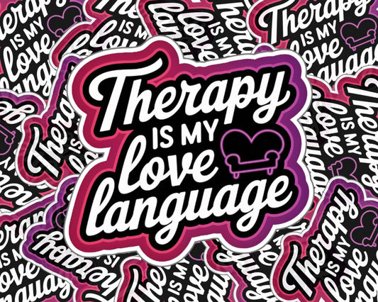 Therapy Is My Love Language — Bold Edition — Individual Die-Cut Sticker