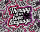 Therapy Is My Love Language — Bold Edition — Individual Die-Cut Sticker