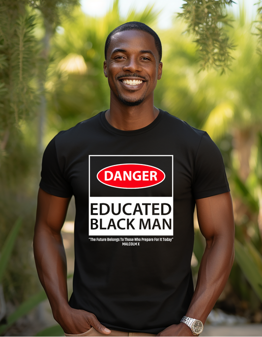 Danger Educated Black Man T-shirt