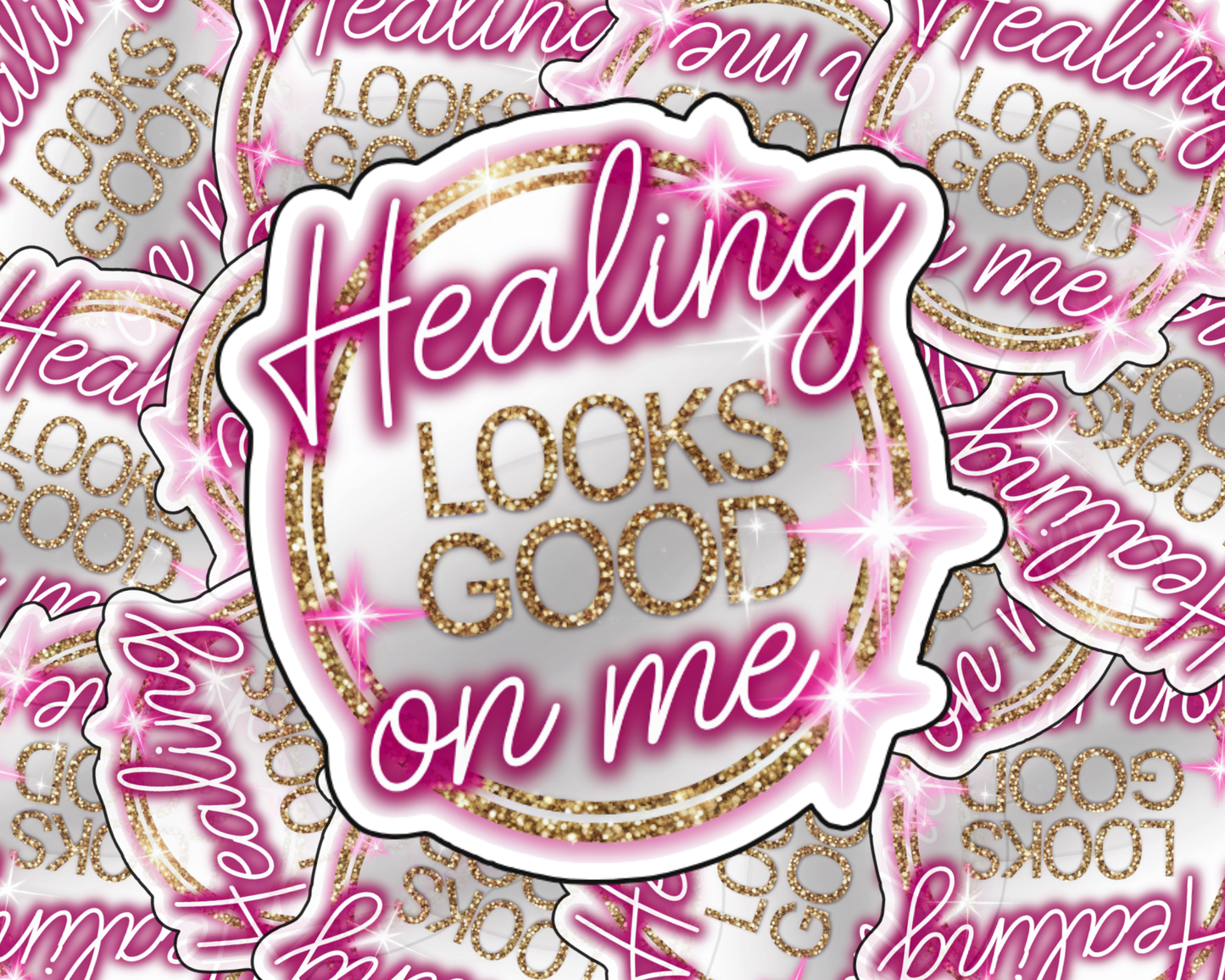 Healing Looks Good on Me — Individual Die-Cut Sticker