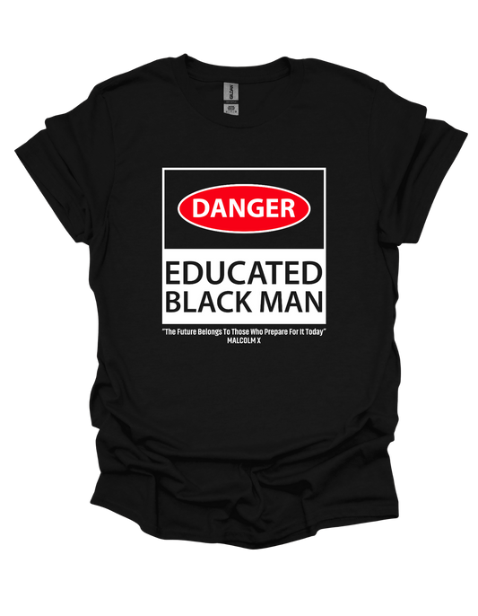 Danger Educated Black Man T-shirt