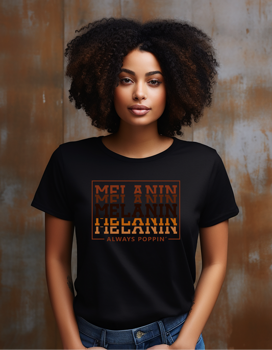 Melanin Always Poppin' T-shirt