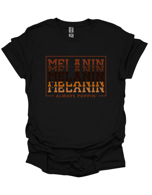 Melanin Always Poppin' T-shirt