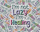 I'm Not Lazy, I'm Healing Bright Edition & Soft Edition — Individual Die-Cut Sticker