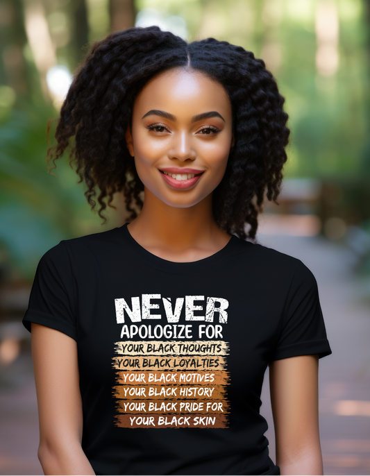 Never Apologize T-shirt