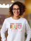 Find Beauty in the Small Things Sweatshirt