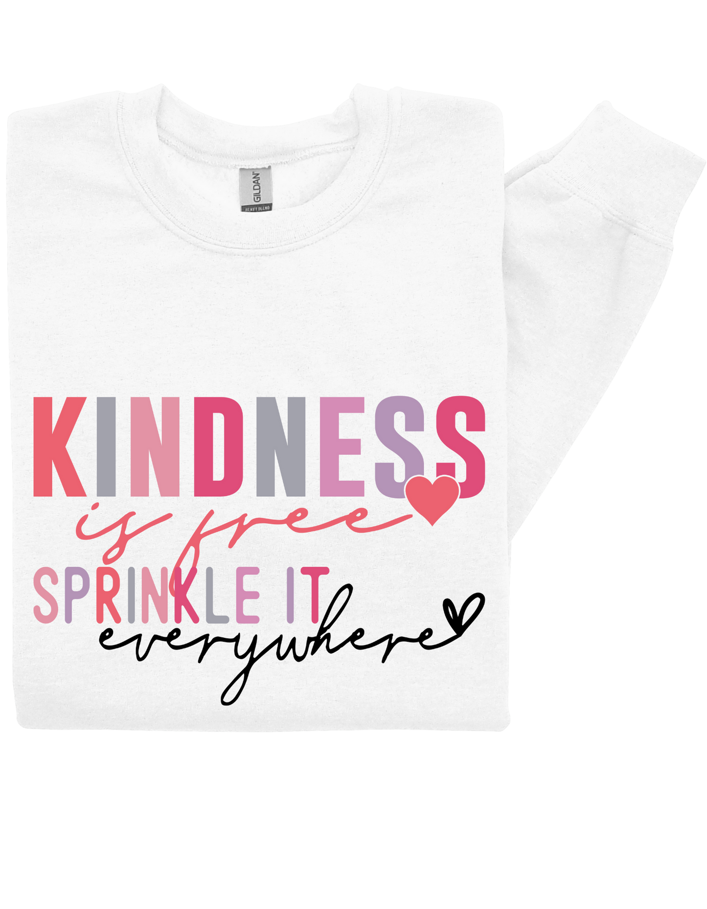 Kindness is Free Sweatshirt