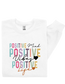 Positive Mind, Positive Vibes, Positive Life Sweatshirt