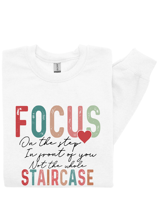 Focus on the Step Sweatshirt – Motivational Quote Pullover for Goal-Getters