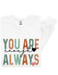 You Are Enough, Always Sweatshirt