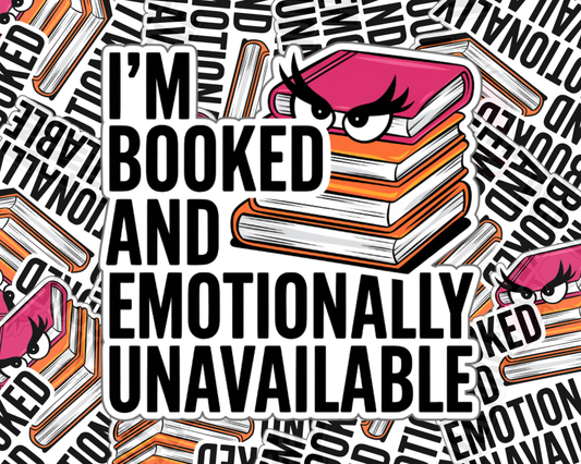 I'm Booked and Emotionally Unavailable — Bold Edition
