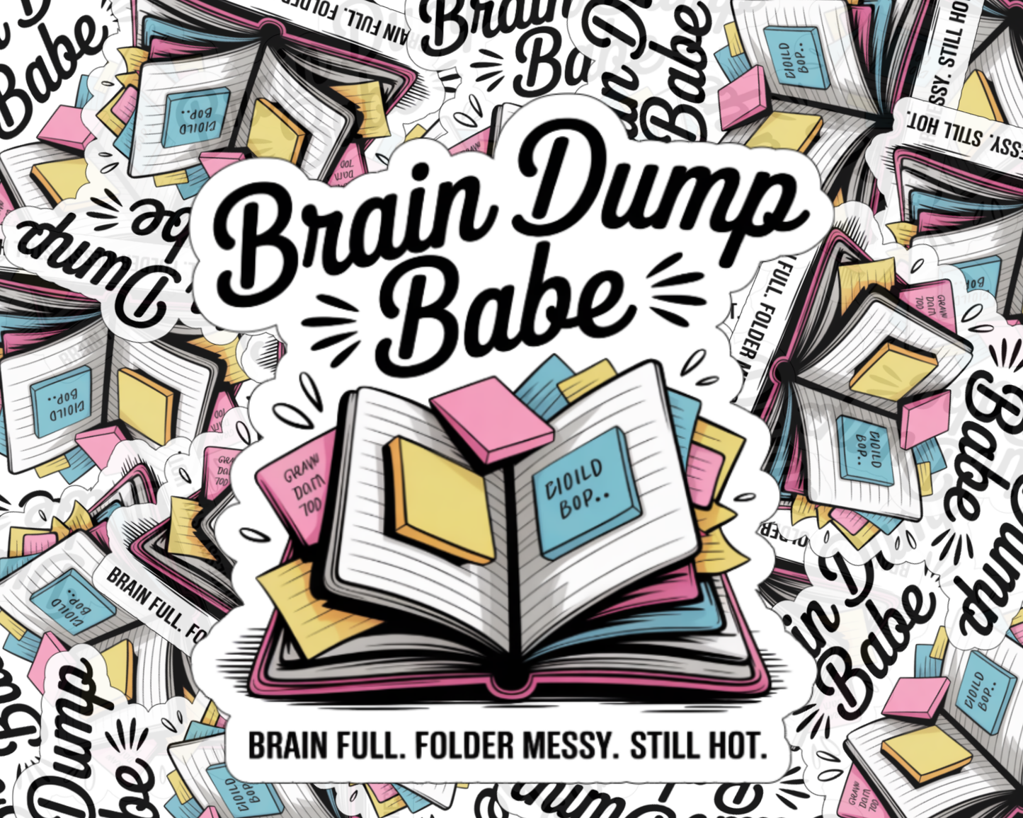 Brain Dump Babe — Individual Die-Cut Sticker