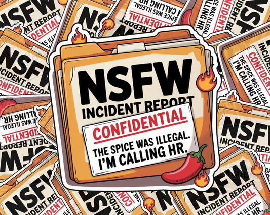 NSFW Incident Report Filed Edition & Overflowing Edition — Individual Die-Cut Sticker