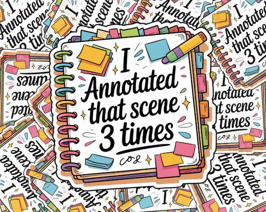 I Annotated That Scene 3 Times Cozy Edition & Loud Edition — Individual Die-Cut Sticker