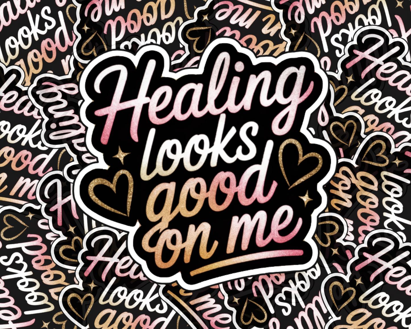 Healing Looks Good on Me — Individual Die-Cut Sticker