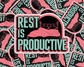 Rest Is Productive Mint Edition — Individual Die-Cut Sticker