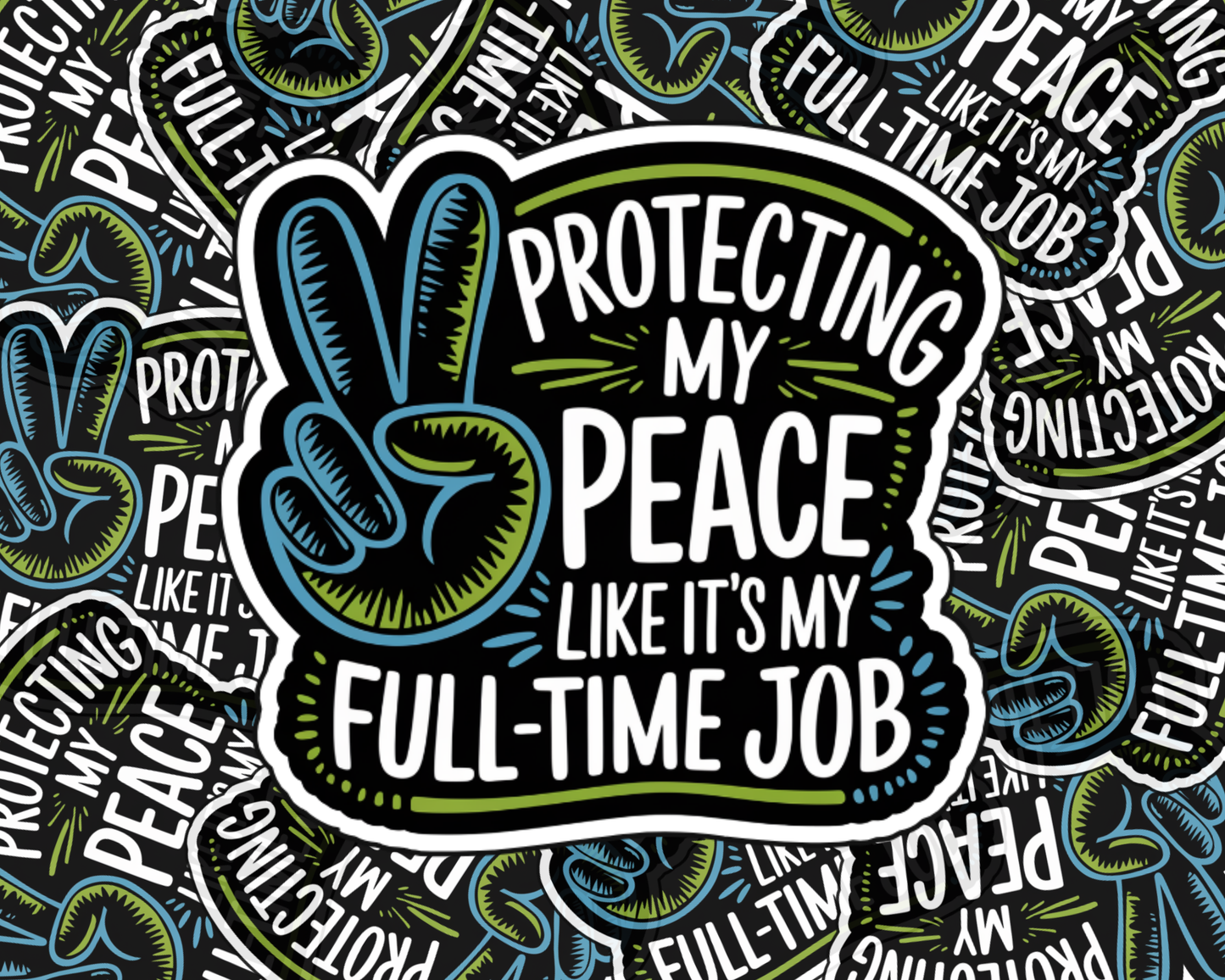 Protecting My Peace Like It's My Full-Time Job Bold Edition & Script Edition — Individual Die-Cut Sticker