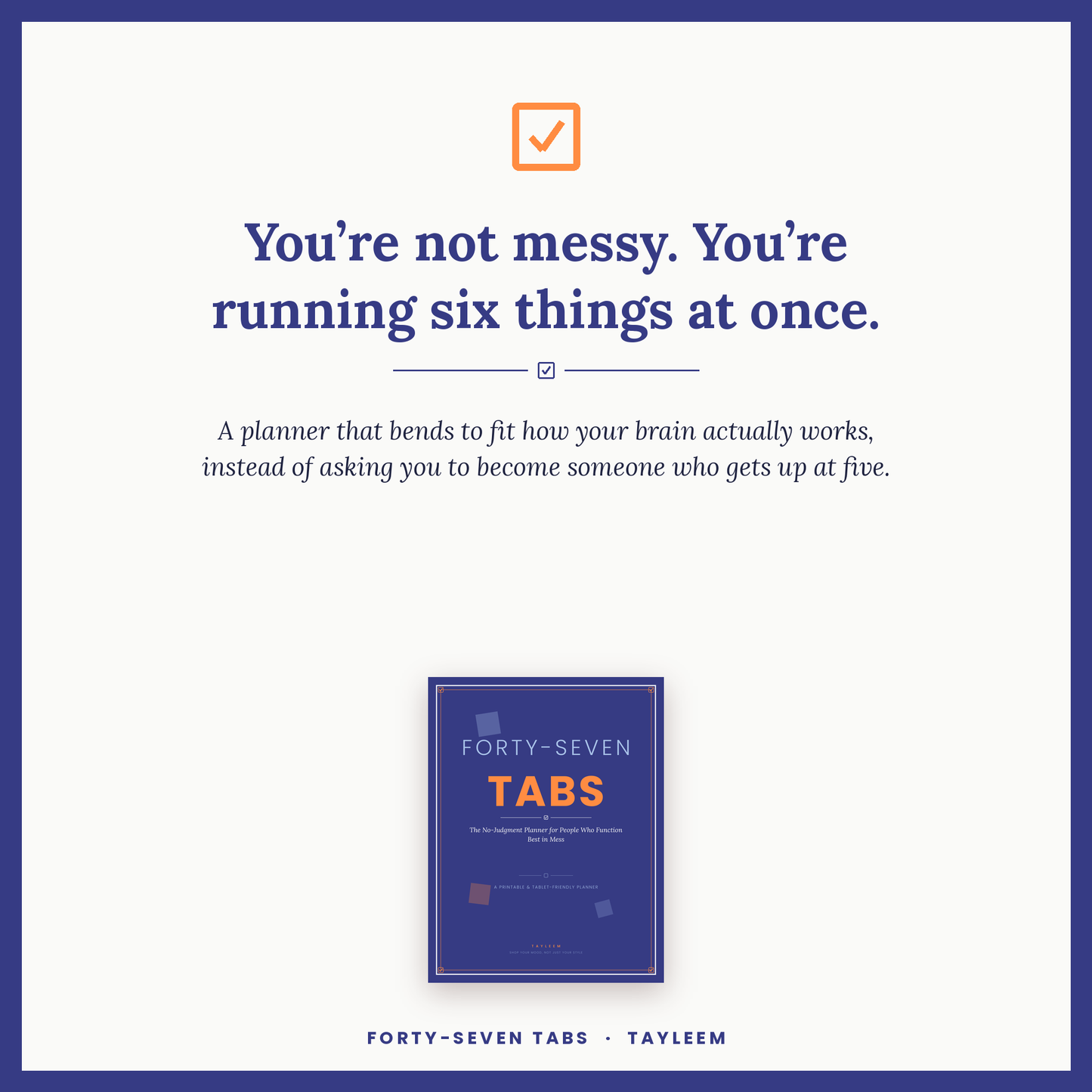 Forty-Seven Tabs: The No-Judgment Planner — Undated Printable Planner for Brains That Work in Bursts