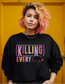 Killing It Every Day Sweatshirt